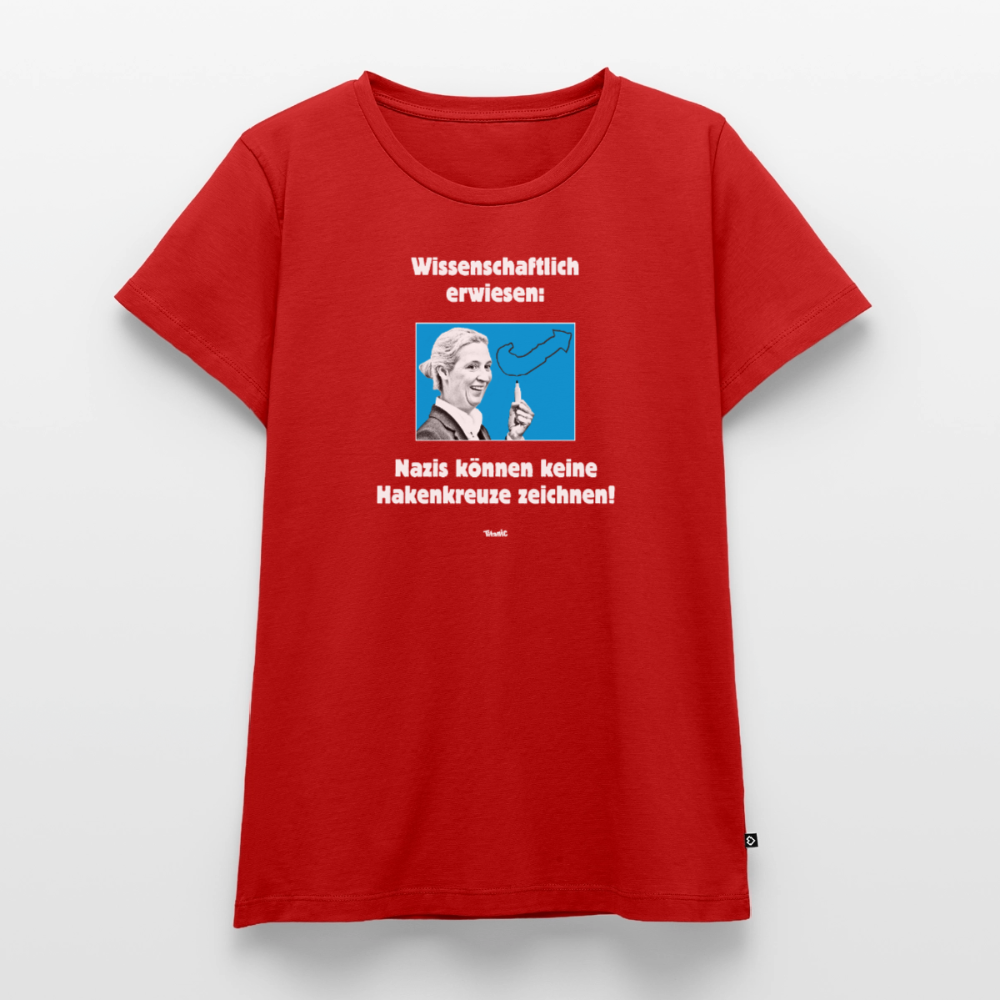 Frauen T-Shirt: Nazis können keine Hakenkreuze zeichnen! - Rot