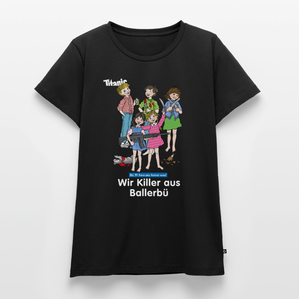 Frauen T-Shirt - Wir Killer aus Ballerbü (weiße Schrift) - Schwarz