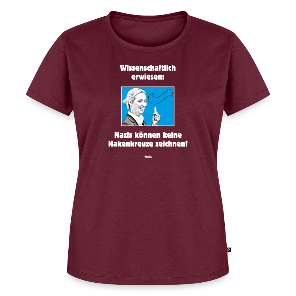 Frauen T-Shirt: Nazis können keine Hakenkreuze zeichnen! - Burgunderrot