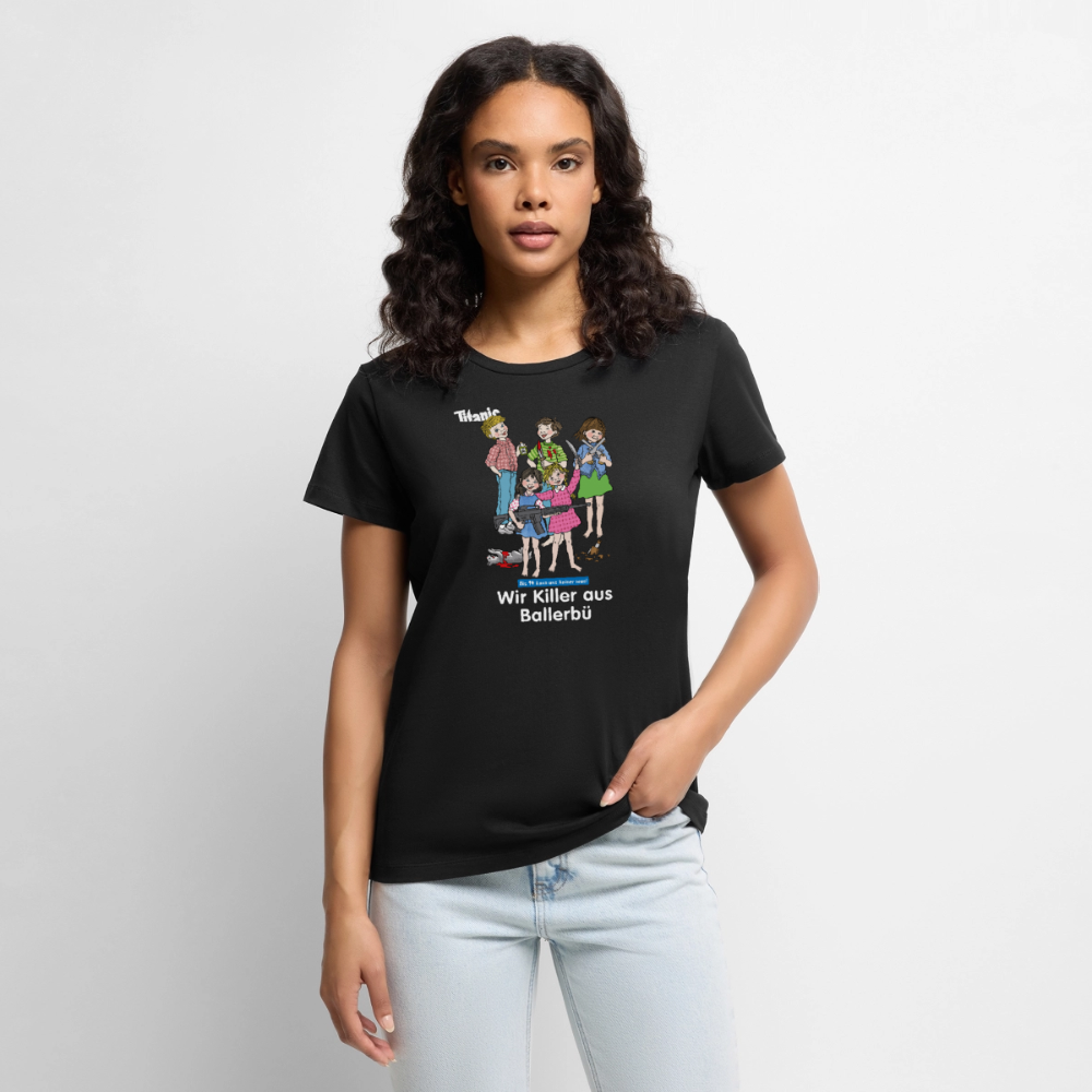 Frauen T-Shirt - Wir Killer aus Ballerbü (weiße Schrift) - Schwarz