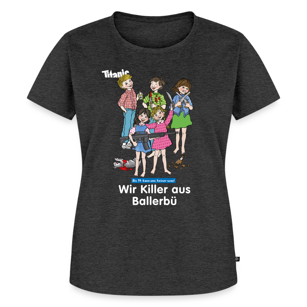 Frauen T-Shirt - Wir Killer aus Ballerbü (weiße Schrift) - Anthrazit meliert