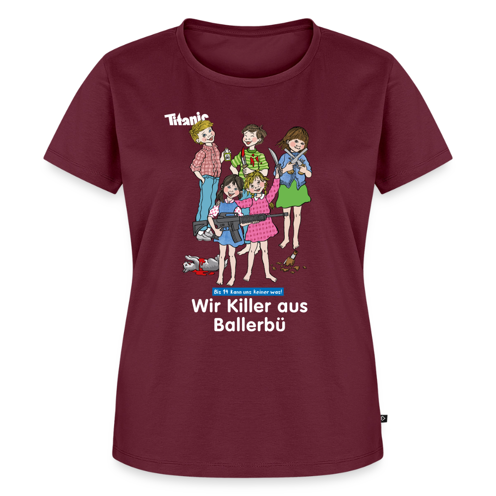 Frauen T-Shirt - Wir Killer aus Ballerbü (weiße Schrift) - Burgunderrot