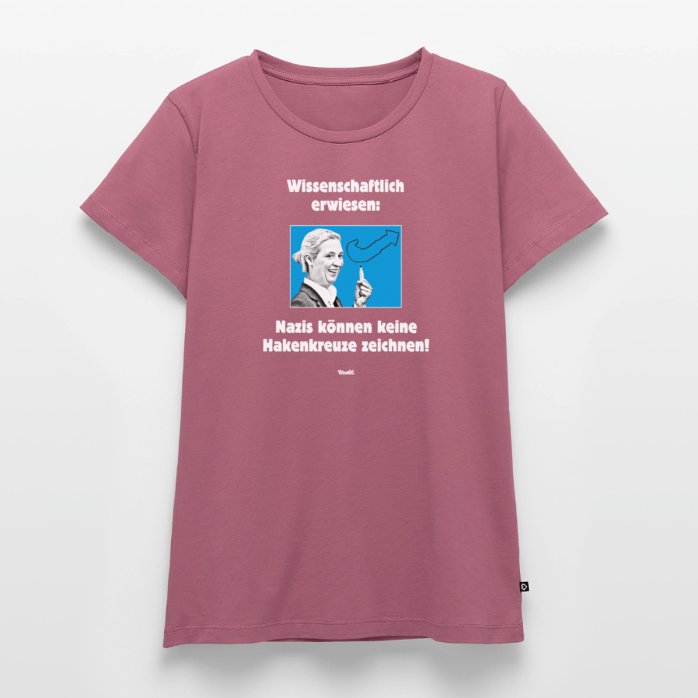 Frauen T-Shirt: Nazis können keine Hakenkreuze zeichnen! - Mauve