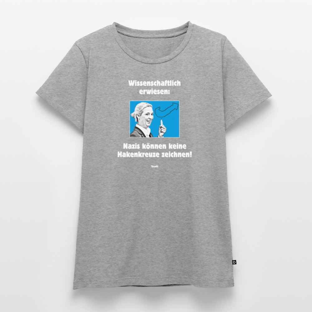 Frauen T-Shirt: Nazis können keine Hakenkreuze zeichnen! - Grau meliert