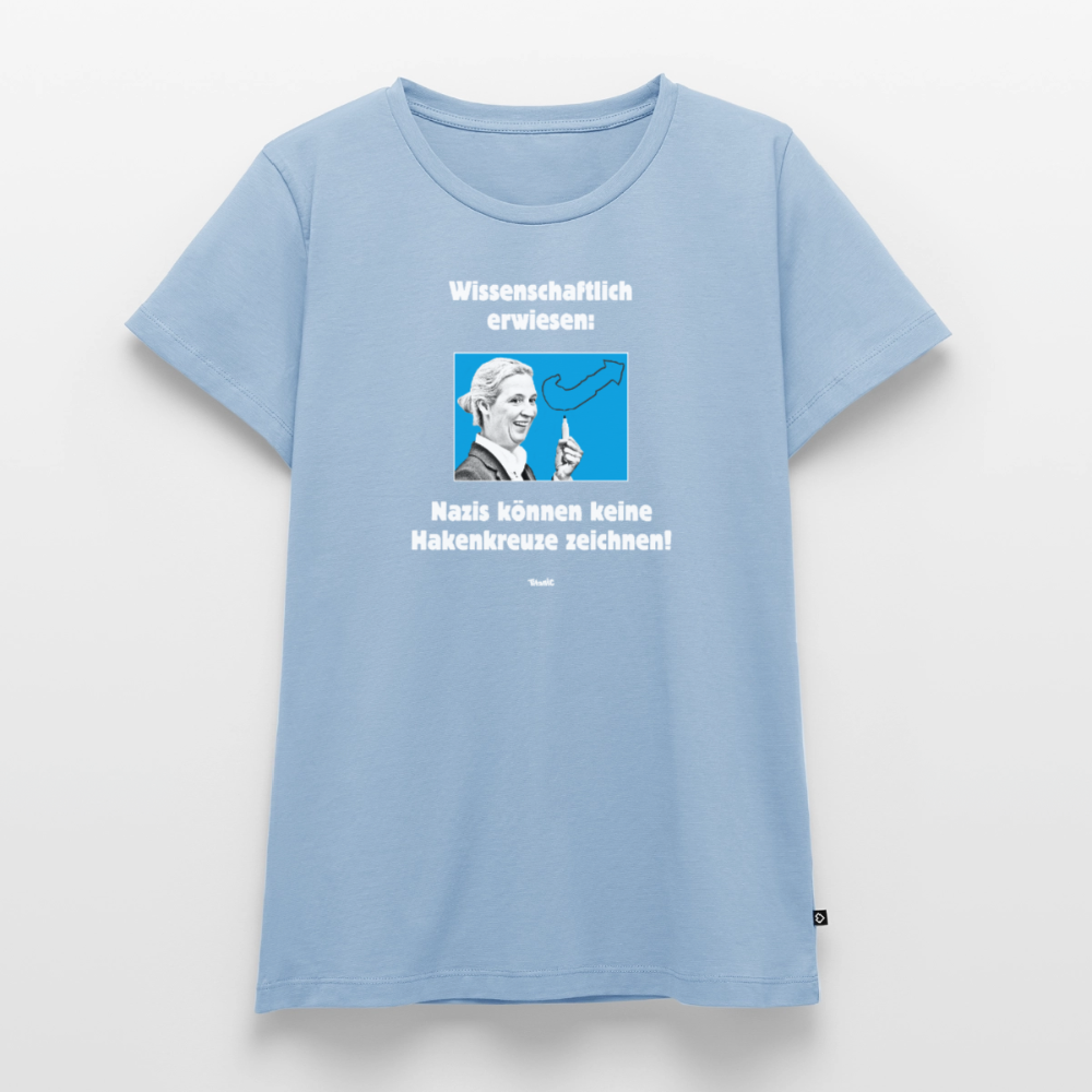 Frauen T-Shirt: Nazis können keine Hakenkreuze zeichnen! - Hellblau