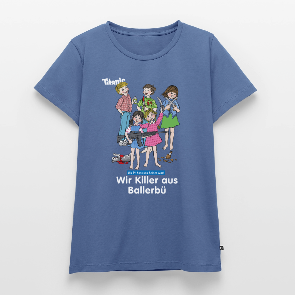 Frauen T-Shirt - Wir Killer aus Ballerbü (weiße Schrift) - Taubenblau