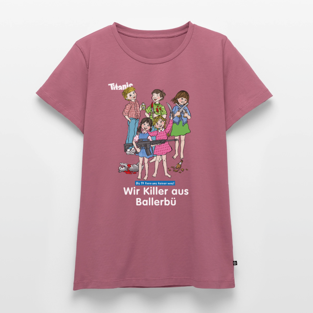 Frauen T-Shirt - Wir Killer aus Ballerbü (weiße Schrift) - Mauve