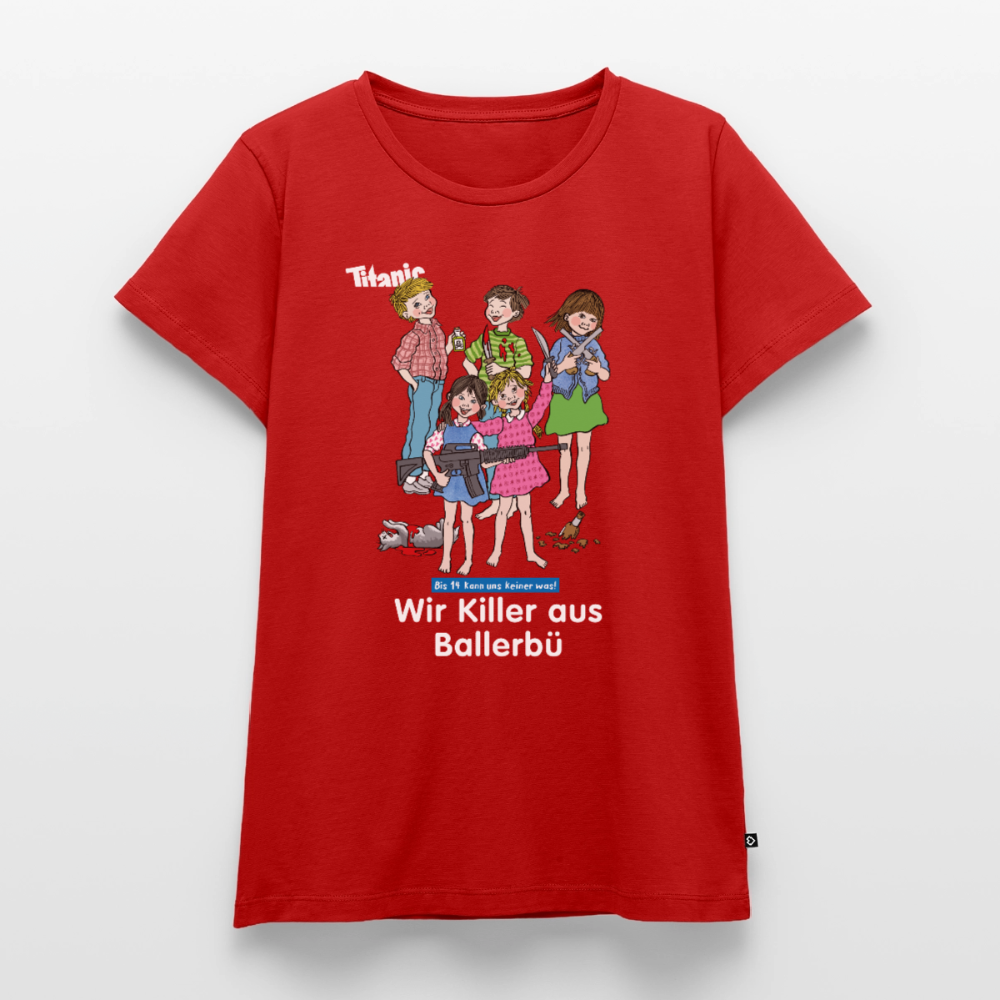 Frauen T-Shirt - Wir Killer aus Ballerbü (weiße Schrift) - Rot