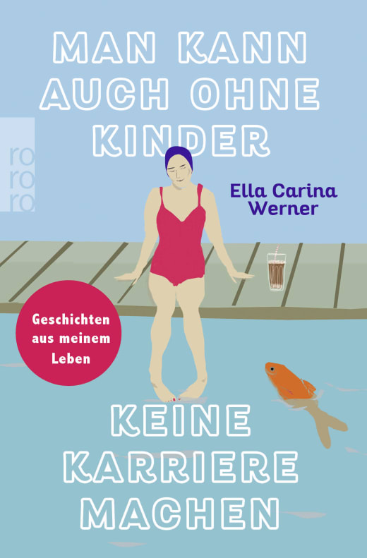 E. C. Werner: »Man kann auch ohne Kinder keine Karriere machen«