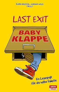 Björn Högsdal, Johanna Wack (Hrsg.): Last Exit Babyklappe