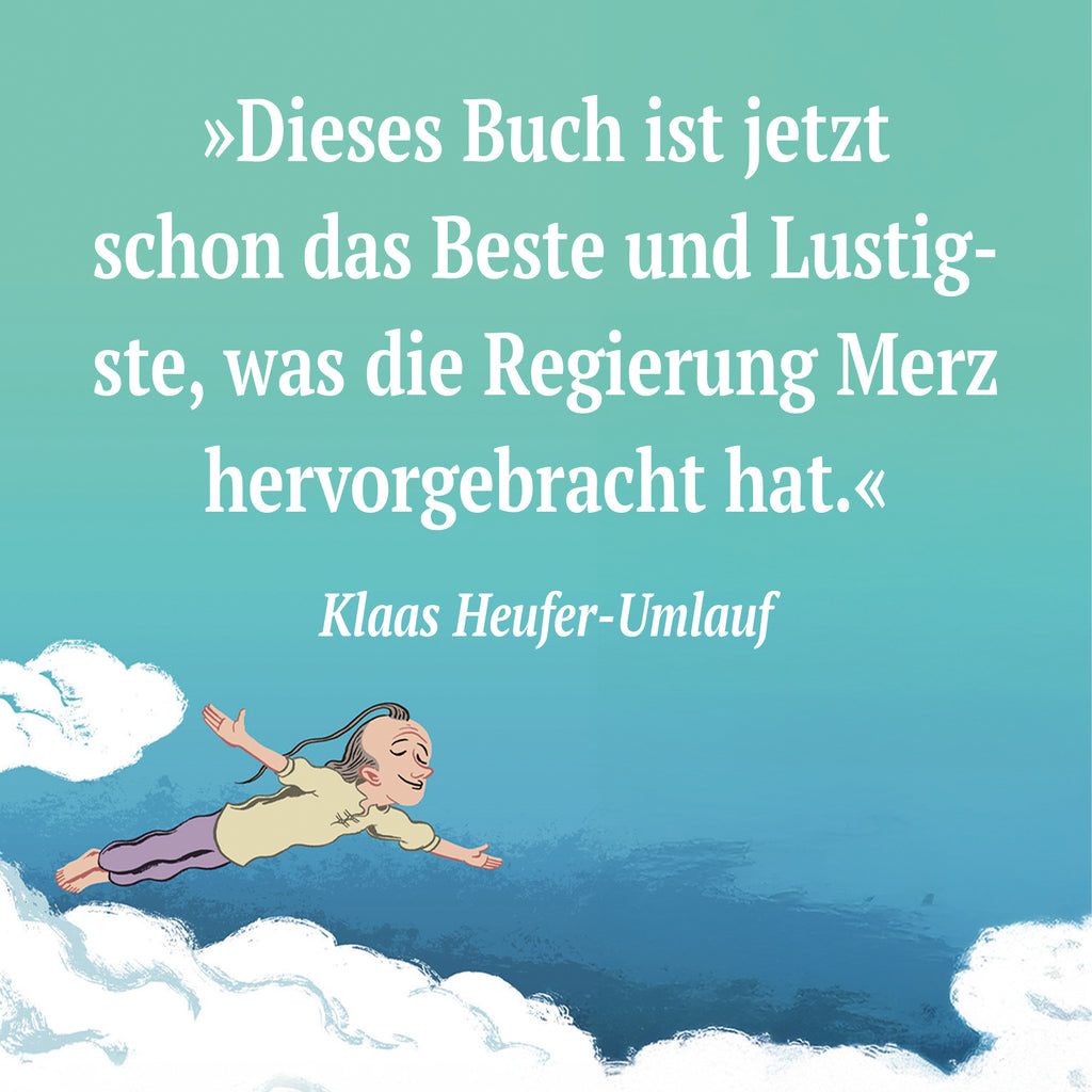 Endlich Kanzler! Die endgültige Autobiografie von Friedrich Merz