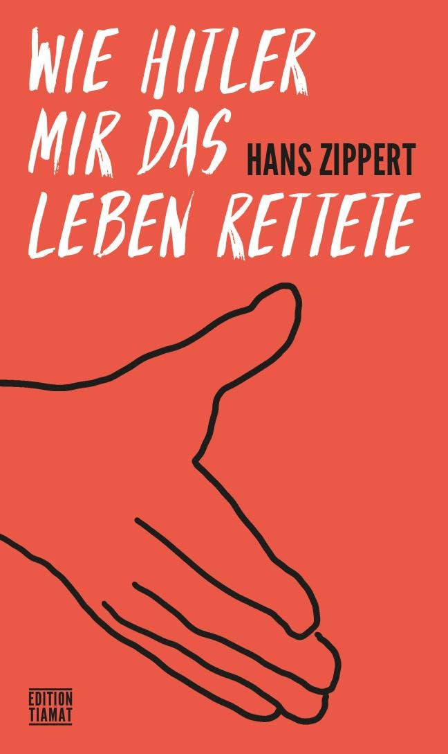 Hans Zippert: Wie Hitler mir das Leben rettete – Schlampige Arbeiten (1980-2030)