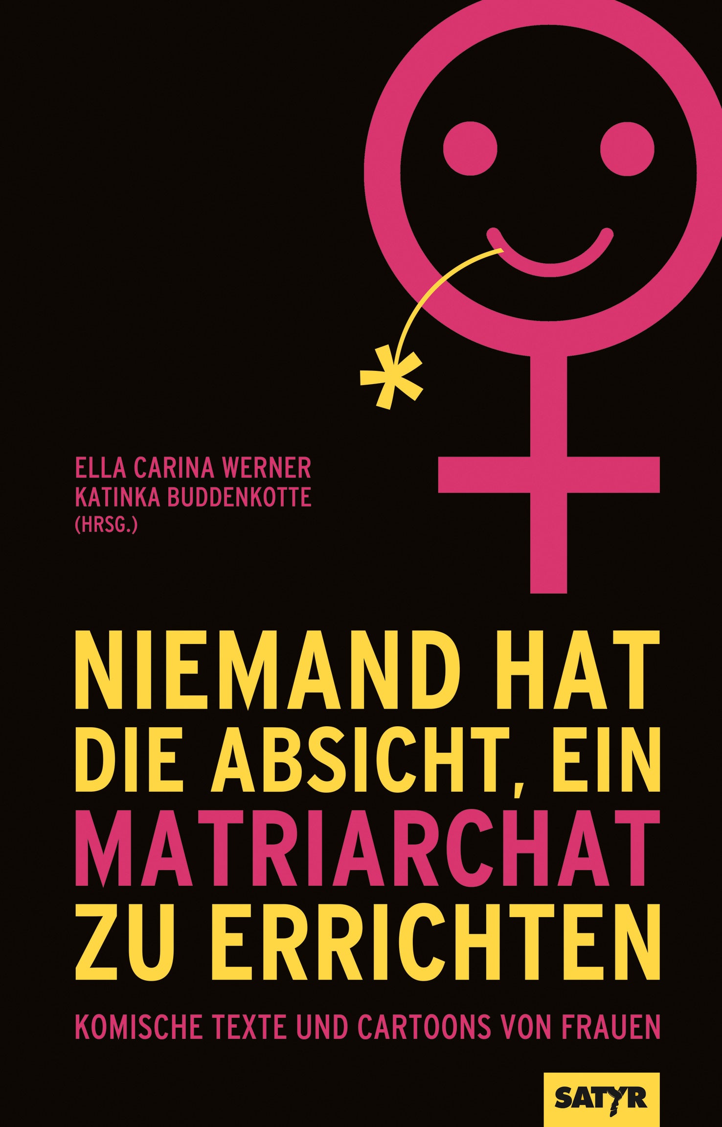 Ella Carina Werner, Katinka Buddenkotte (Hg.): Niemand hat die Absicht, ein Matriarchat zu errichten