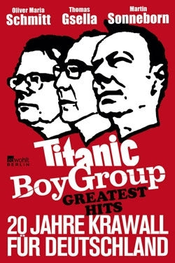 Sonneborn/Gsella/Schmitt: Titanic BoyGroup Greatest Hits